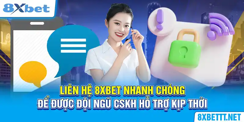 Liên hệ 8XBET nhanh chóng để được đội ngũ CSKH hỗ trợ kịp thời