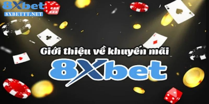 Điều khoản điều kiện có thể nhận khuyến mãi ở 8XBET casino